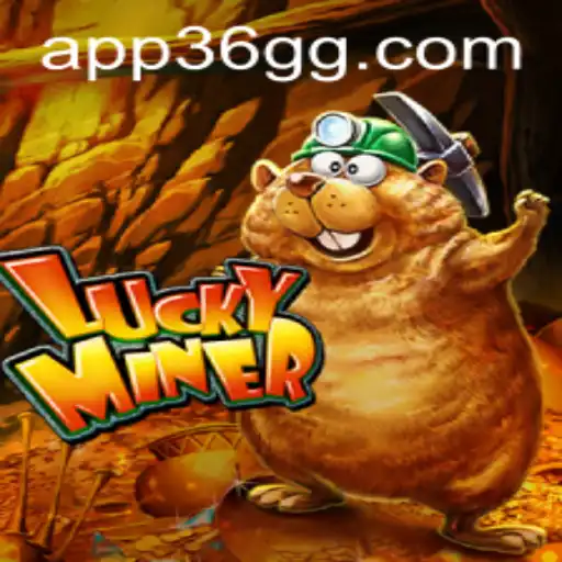 LuckyMiner: A Thrilling Digital Adventure Featuring 36GG.COM